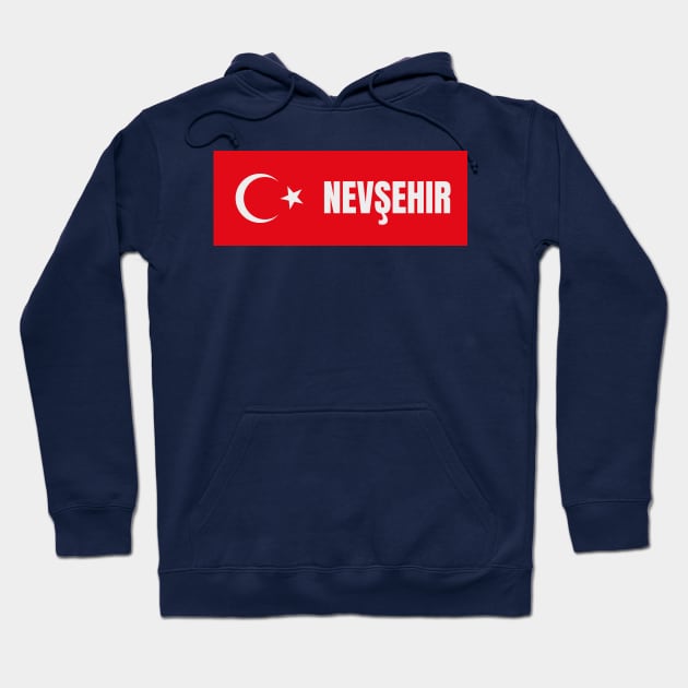 Nevsehir City in Turkish Flag Hoodie by aybe7elf